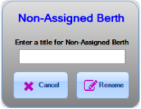 Pop-up window allowing naming of a non-assigned berth. A text box is provided for the name, and 'Rename' and 'Cancel' buttons are provided