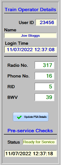 We see a window titled 'Train Operator Details'. The window includes fields for 'User ID', 'Name', 'Login Time', 'Radio No', 'Phone No', 'RID', 'BWV'. There is a button titled 'Update PSA Details'. A section at the foot of the window is titled 'Pre-service checks' and has fields for 'Status' (showing 'Ready for service') and a timestamp.